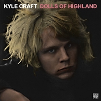 Kyle Craft - Dolls Of Highland Set vinyl cover