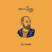 Kyle Kinane - Loose In Chicago vinyl cover