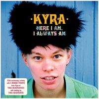 Kyra - Here I Am, I Always Am vinyl cover