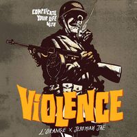 L'orange & Jeremiah Jae - Complicate Your Life With Violence vinyl cover