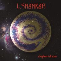 L Shankar - Chepleeri Dream vinyl cover