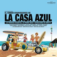 La Casa Azul - El Sonido Efervescente De La Casa Azul vinyl cover