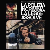 La Legge Assolve (180G/limited) O.s.t. Le Polizia Incrimina - Le Polizia Incrimina La Legge Assolve vinyl cover