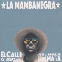 La Mambanegra - El Callegueso Y Su Mala Mana vinyl cover