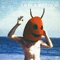La Ola Interior: Spanish Ambient And Acid Exoticis - La Ola Interior: Spanish Ambient & Acid Exoticism 1983-1990 vinyl cover