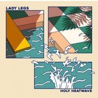 Lady Legs - Holy Heatwave vinyl cover