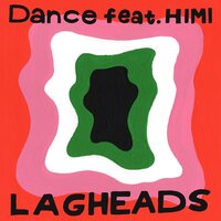 Lagheads - Dance feat. HIMI / Dance feat. HIMI Hikaru Arata Remix vinyl cover