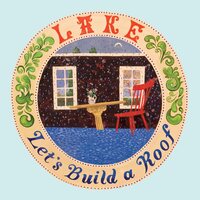 LAKE - Let's Build A Roof vinyl cover
