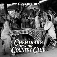 Lana Del Rey - Chemtrails Over The Country Club vinyl cover