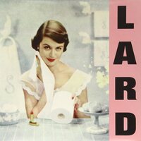 Lard - Pure Chewing Satisfaction vinyl cover