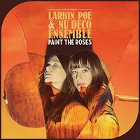 Larkin Poe - Paint The Roses