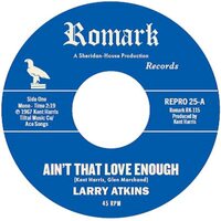 Larry Atkins - Ain't That Love Enough / Lighten Up vinyl cover
