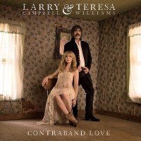 Larry Campbell & Teresa Williams - Contraband Love vinyl cover