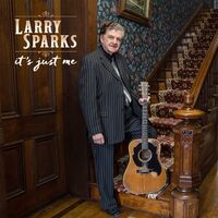Larry Sparks - It's Just Me vinyl cover