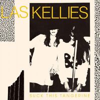 Las Kellies - Suck This Tangerine vinyl cover