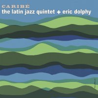 Latin Jazz Quintet  / Eric Dolphy - Caribe vinyl cover
