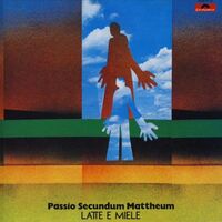 Latte E Miele - Passio Secundum Mattheum vinyl cover