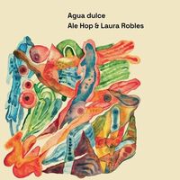 Laura Ale Hop / Robles - Agua Dulce