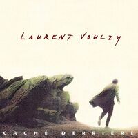Laurent Voulzy - Cache Derriere