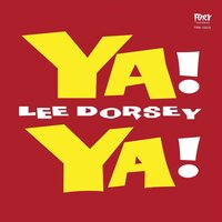 Lee Dorsey - Ya Ya (Clear) vinyl cover