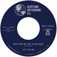 Lee Fields - Waiting On The Sidelines