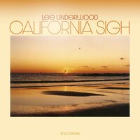 Lee Underwood - California Sigh vinyl cover