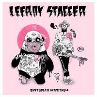 Leeroy Stagger - Dystopian Weekends vinyl cover