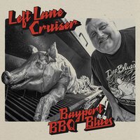 Left Lane Cruiser - Bayport BBQ Blues vinyl cover