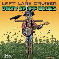 Left Lane Cruiser - Dirty Spliff Blues vinyl cover