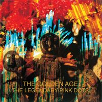 Legendary Pink Dots - Golden Age vinyl cover
