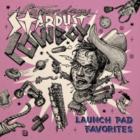 Legendary Stardust Cowboy - Launch Pad Favorites vinyl cover