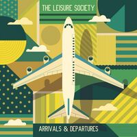 Leisure Society - Arrivals & Departures vinyl cover