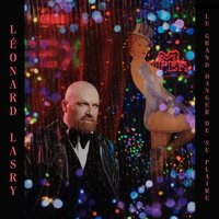 Leonard Lasry - Le Grand Danger De Se Plaire vinyl cover
