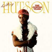 Leroy Hutson - The Curtom Years vinyl cover