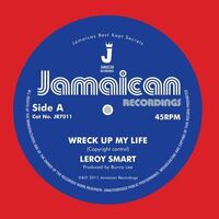 Leroy Smart - Wreck Up My Life
