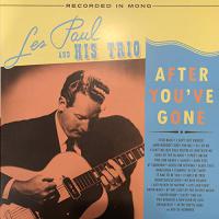 Les Paul & His Trio - After You've Gone vinyl cover