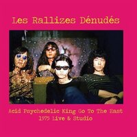 Les Rallizes Dénudés - Acid Psychedelic King Go To The East vinyl cover