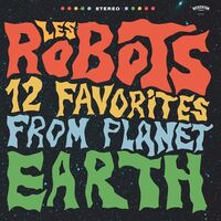Les Robots - 12 Favorites From Planet Earth vinyl cover