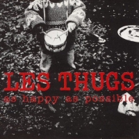 Les Thugs - As Happy As Possible vinyl cover
