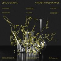 Leslie Garcia - Animistic Resonance vinyl cover