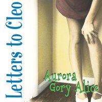 Letters to Cleo - Aurora Gory Alice (Remastered; Sea) vinyl cover