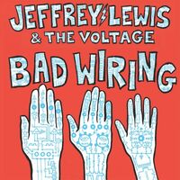 Jeffrey Lewis / Voltage - Bad Wiring vinyl cover