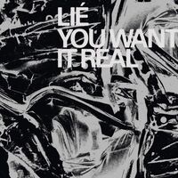 Lie - You Want It Real vinyl cover