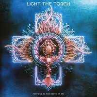 Light the Torch - You Will Be The Death Of Me vinyl cover