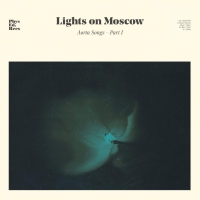 Lights On Moscow - Aorta Songs - Part 1 vinyl cover