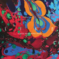 Like (Of Pac Div) - Songs Made While High vinyl cover