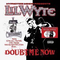 Lil Wyte - Doubt Me Now