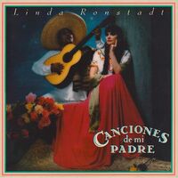 Linda Ronstadt - Canciones De Mi Padre vinyl cover