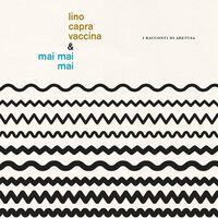 Lino Capra Vaccina & Mai Mai Mai - I Racconti Di Aretusa vinyl cover