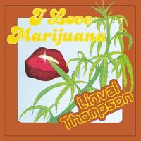 Linval Thompson - I Love Marijuana vinyl cover